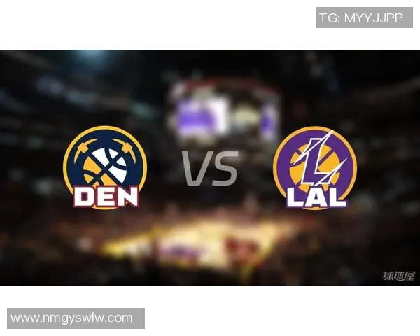 今日掘金对战湖人精彩对决全场回顾与赛后分析 今日掘金对战湖人精彩对决全场回顾与赛后分析