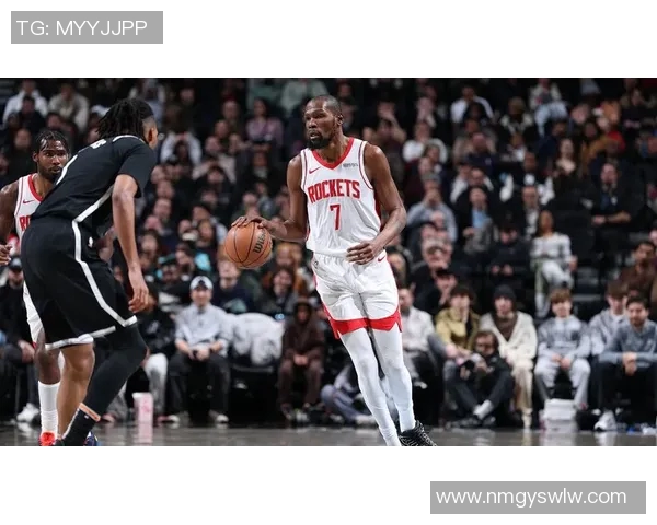 火箭队与篮网队精彩对决全场回顾分析与精彩瞬间回放 火箭队与篮网队精彩对决全场回顾分析与精彩瞬间回放